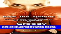Ebook Beat The System: How to Avoid being Deceived and Over-Charged by Greedy Corporations Free