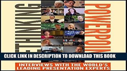 Ebook Rethinking PowerPoint: Interviews With The World s Leading Presentation Experts Free Read