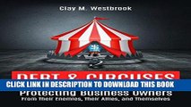 [Read] Ebook Debt   Circuses: Protecting Business Owners From Their Enemies, Their Allies, and