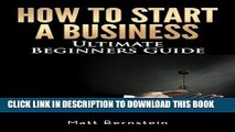 [Read] Ebook How to Start a Business: Business License, Business Banking, eCommerce Website,