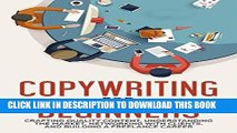 Best Seller Copywriting for Beginners: Crafting Quality Content, Understanding the Market,