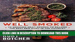 [Free Read] Well Smoked: 25 Smoking Meat Recipes To Become The Best BBQ Guru In The Country (Rory