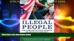 Big Deals  Illegal People: How Globalization Creates Migration and Criminalizes Immigrants  Best