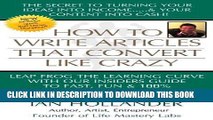 [Read] Ebook How to Write Articles That Convert Like Crazy.  The Secret To Turning Your Ideas into