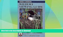 FAVORITE BOOK  Wisconsin Wildlife Viewing Guide (Wildlife Viewing Guides Series)  BOOK ONLINE