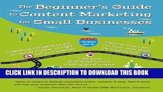 Read Now The Beginner s Guide to Content Marketing for Small Businesses: The quick way to know if