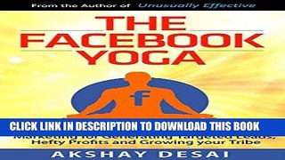 Read Now The Facebook Yoga: Complete Guide to Facebook Marketing  for Generating Targeted Leads,