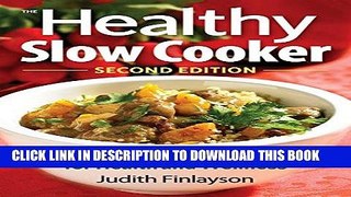 [PDF] The Healthy Slow Cooker: 135 Gluten-Free Recipes for Health and Wellness Full Online