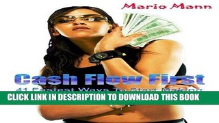 Read Now Cash Flow First: 41 Fastest Ways to Start Making Real Money Online Today! PDF Online