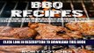 [Free Read] BBQ Smoking Recipes: 26 Of The Greatest BBQ Recipes I ve Ever Released To The Public
