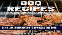 [Free Read] BBQ Smoking Recipes: 26 Of The Greatest BBQ Recipes I ve Ever Released To The Public