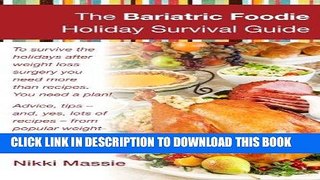 [PDF] The Bariatric Foodie Holiday Survival Guide Full Online