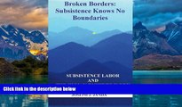 Books to Read  Broken Borders: Subsistence Knows No Boundaries: Subsistence Labor and the Human