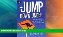 Big Deals  Jump Down Under - True Stories of Relocating to Australia  Best Seller Books Best Seller