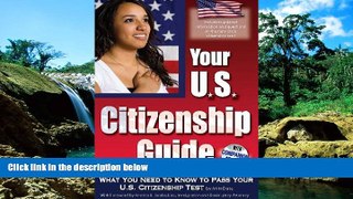 Full [PDF]  Your U.S. Citizenship Guide: What You Need to Know to Pass Your U.S. Citizenship Test