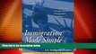 Big Deals  Immigration Made Simple: An Easy-to-Read Guide to the U.S. Immigration Process  Best