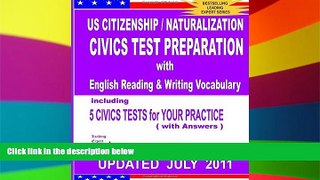 Must Have  US Citizenship / Naturalization CIVICS TEST PREPARATION with English Reading   Writing