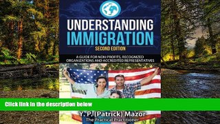 READ FULL  Understanding Immigration: A Guide for Non-Profits, Recognized Organizations and