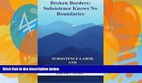 Big Deals  Broken Borders: Subsistence Knows No Boundaries: Subsistence Labor and the Human Right