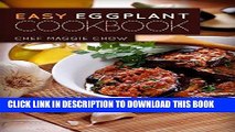 [Free Read] Easy Eggplant Cookbook: 50 Easy and Unique Eggplant Recipes (Eggplant Cookbook,