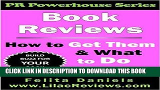 Best Seller Book Reviews: How to Get Them   What to Do With Them (PR Powerhouse 1) Free Read