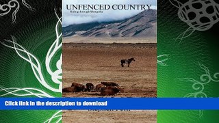 READ BOOK  Unfenced Country FULL ONLINE