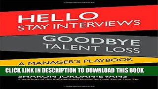 [PDF] Hello Stay Interviews, Goodbye Talent Loss: A Manager s Playbook Full Online