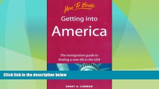 Big Deals  Getting Into America: The Immigration Guide to Finding a New Life in the USA  Best