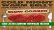 [Free Read] Cold Night Warm Belly: 35 Chicken, Beef, and Pork Slow Cooker Recipes For the Meat