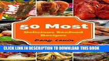 [Free Read] Seafood Cookbook : 50 Most Delicious of Seafood Recipes (Seafood Cookbook, Seafood
