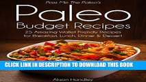 [Free Read] Pass Me The Paleo s Paleo Budget Recipes: 25 Amazing Wallet Friendly Recipes for