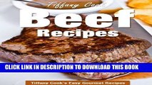 [Free Read] Beef Recipes - Steak, Ground Beef, Hamburger, Stroganoff, Roast Beef and Many More