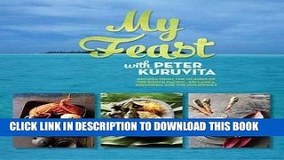 [PDF] My Feast With Peter Kuruvita: Recipes from the Islands of the South Pacific, Sri Lanka,