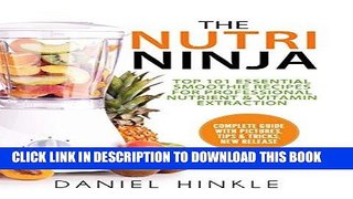 [Free Read] The Nutri Ninja: Top 101 Essential Smoothie Recipes For Professional Nutrient