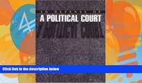 Big Deals  In Defense of a Political Court.  Full Ebooks Best Seller