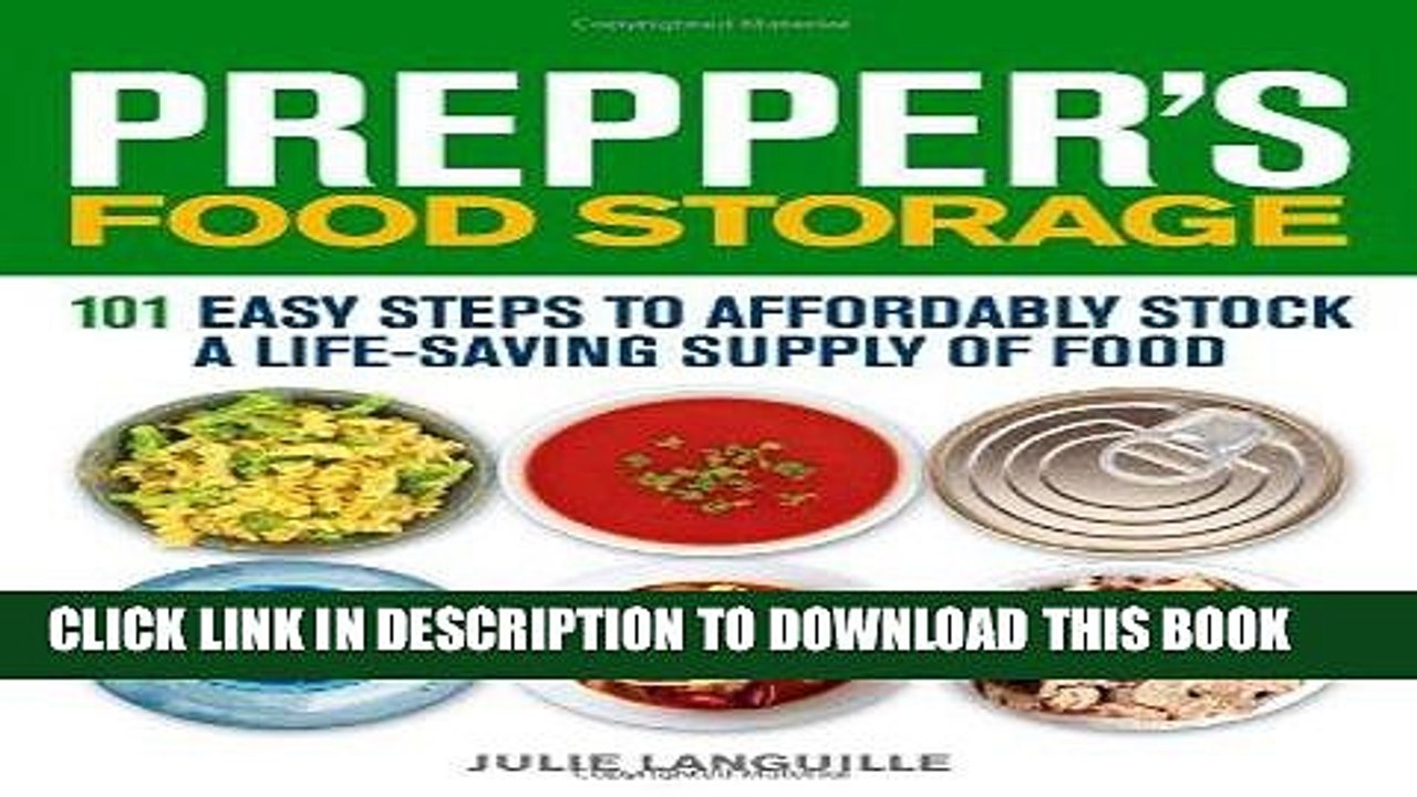 [PDF] Prepper s Food Storage: 101 Easy Steps to Affordably Stock a Life-Saving Supply of Food