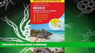 READ BOOK  Mexico, Guatemala, Belize, El Salvador Marco Polo Map (Marco Polo Maps)  PDF ONLINE