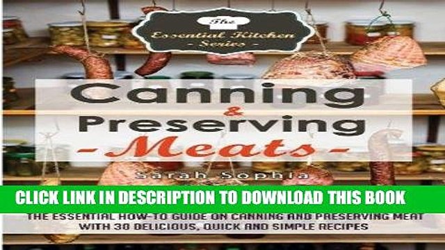 [PDF] Canning Preserving Meats: The Essential How-To Guide On Canning and Preserving Meat With