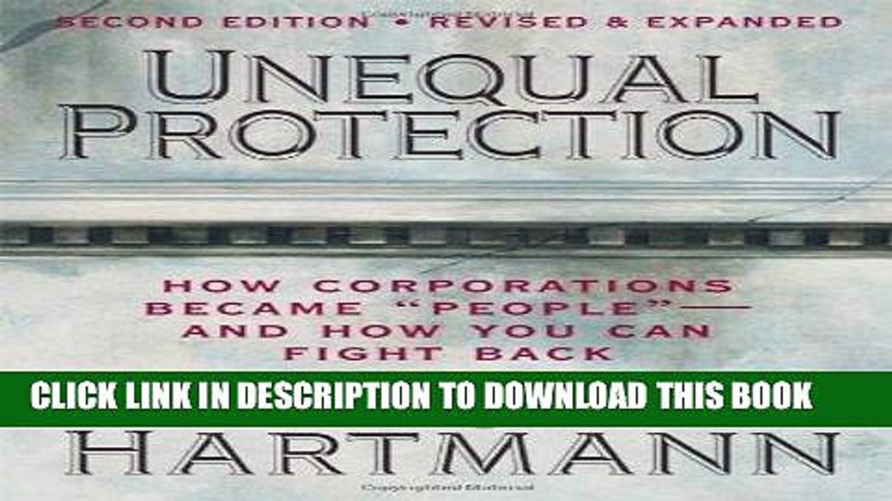 [PDF] Unequal Protection: How Corporations Became "People" - And How You Can Fight Back [Full Ebook]