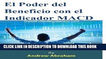 [Read] Ebook El Poder del Beneficio con el Indicador MACD ( Trend Following Mentor) (Spanish