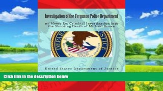 Books to Read  Investigation of the Ferguson Police Department: w/ Memo Re: Criminal Investigation