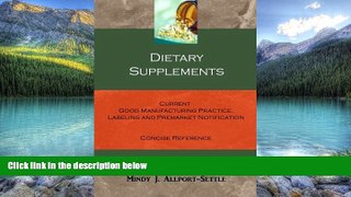 Books to Read  Dietary Supplements: Current Good Manufacturing Practice, Labeling and Premarket