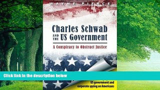 Books to Read  Charles Schwab   the US Government: A conspiracy to obstruct justice  Full Ebooks