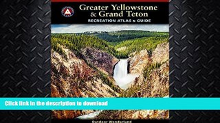 GET PDF  Greater Yellowstone   Grand Teton Recreation Atlas   Guide  GET PDF