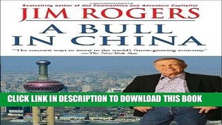 [EBOOK] DOWNLOAD A Bull in China: Investing Profitably in the World s Greatest Market PDF