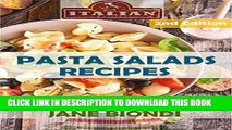 [Free Read] Pasta Salads Recipes: Healthy Pasta Salad Cookbook (Jane Biondi Italian Cookbooks 7)