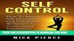 Best Seller Self Control: How to Improve Self Discipline and Strengthen Willpower by Overcoming