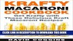 [Free Read] Krafty Macaroni Cookbook: Get Krafty with These Delicious Kraft Macaroni Recipes Full