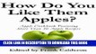 [Free Read] How Do You Like Them Apples? Apple Cookbook Featuring More Than 30 Apple Recipes Free