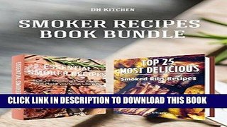 [Free Read] Smoker Recipes Book Bundle: TOP 25 Essential Smoking Meat Recipes + Most Delicious